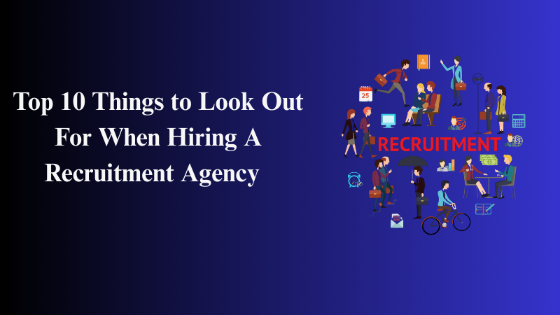 How to Choose the Right Recruitment Agency for Your Business